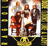 Aerosmith - Rag Doll / Dude (Looks Like A Lady)